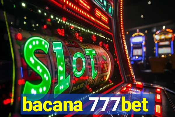 bacana 777bet